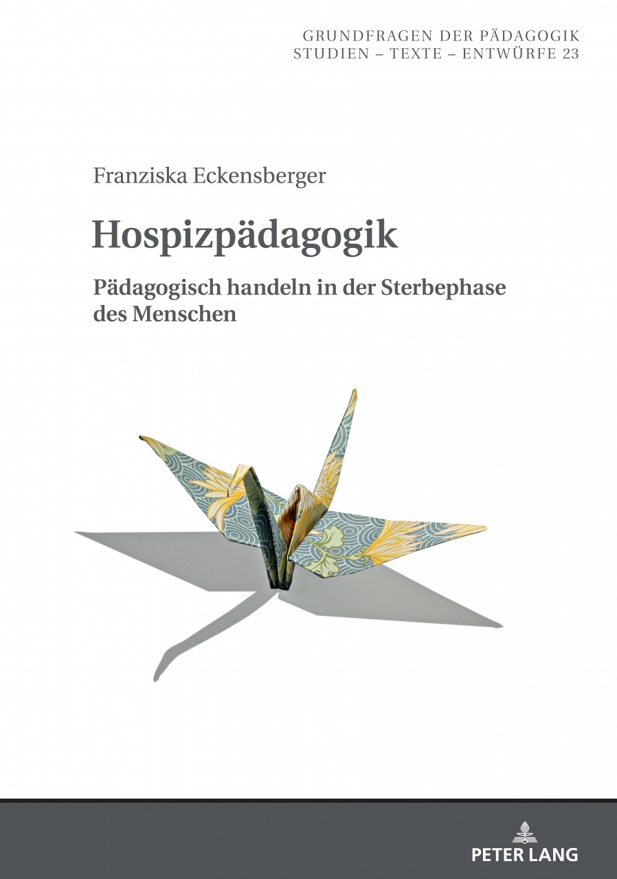 Hospizpaedagogik: Paedagogisch handeln in der Sterbephase des Menschen