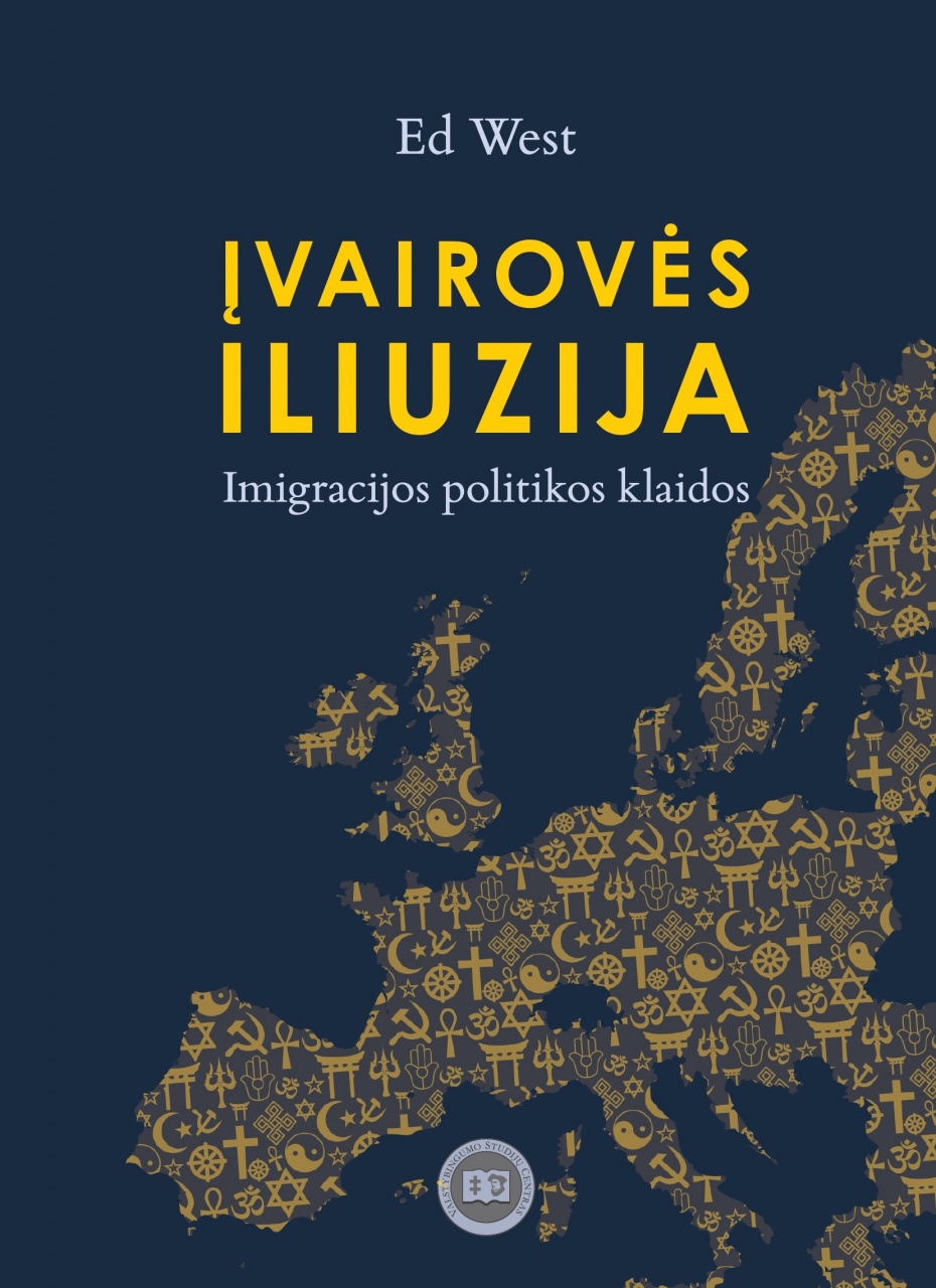 Įvairovės iliuzija : imigracijos politikos klaidos