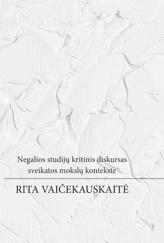 Negalios studijų kritinis diskursas sveikatos mokslų kontekste