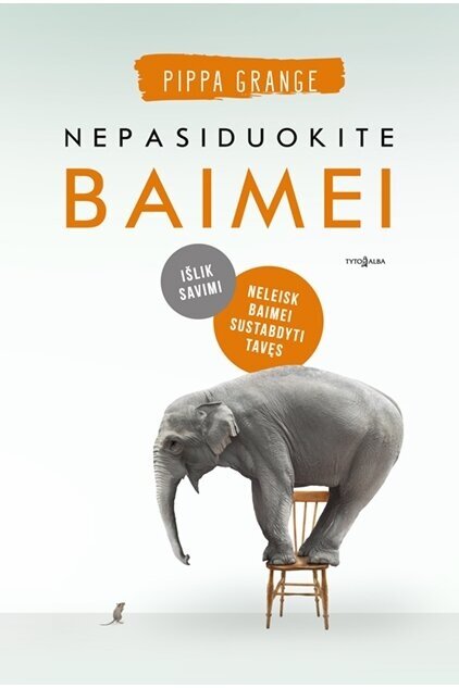 Nepasiduokite baimei