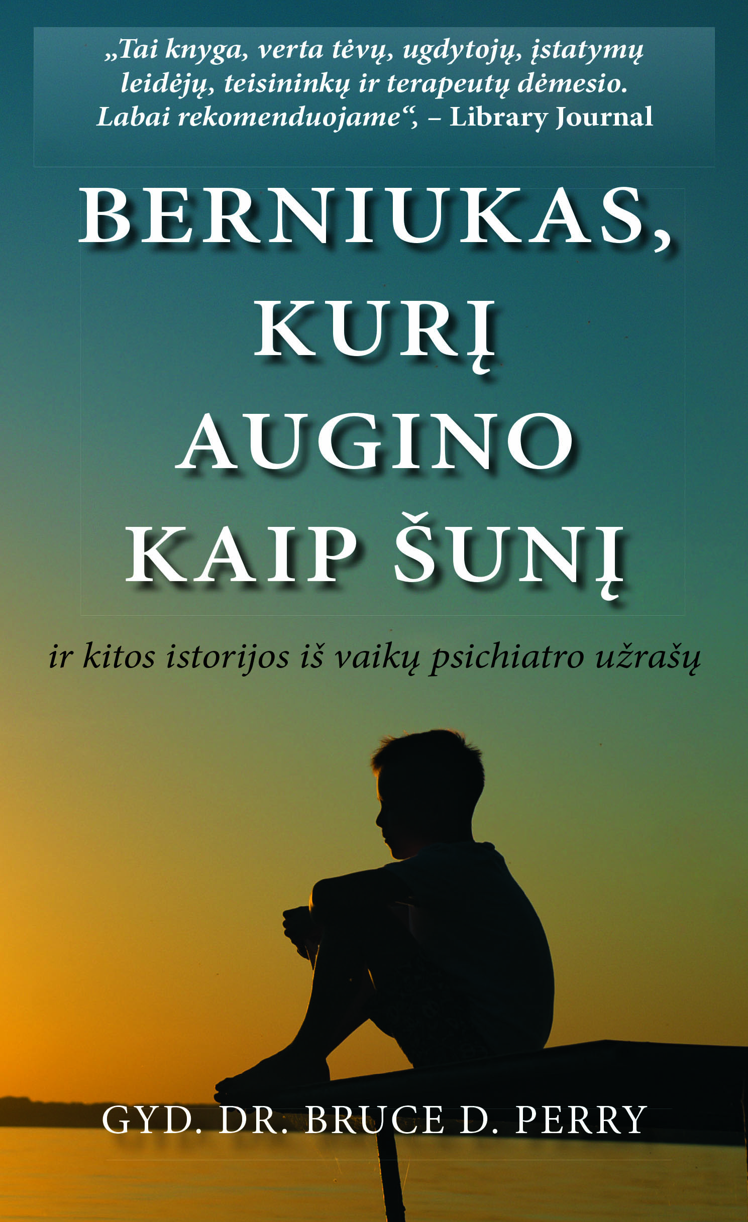 Berniukas, kurį augino kaip šunį ir kitos istorijos iš vaikų
