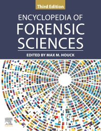 Encyclopedia of Forensic Sciences
