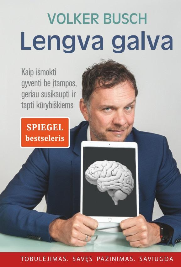 Lengva galva. Kaip išmokti gyventi be įtampos, geriau susikaupti ir tapti kūrybiškiems