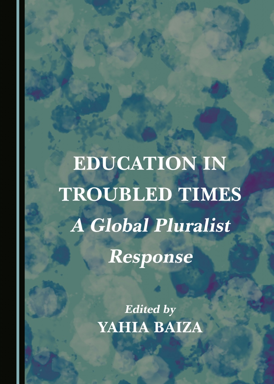 Education in Troubled Times: A Global Pluralist Response
