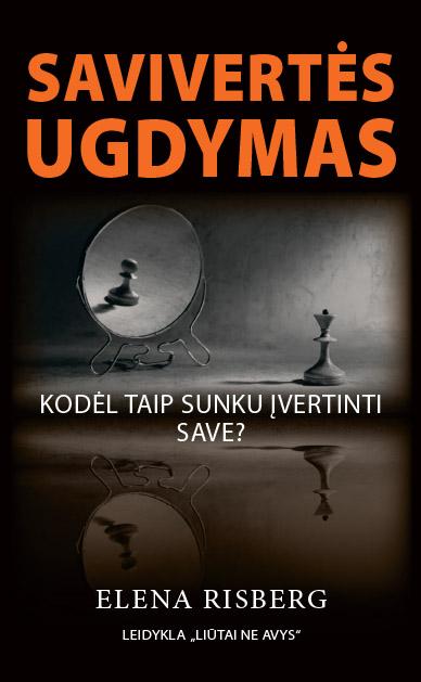 Savivertės ugdymas: kodėl taip sunku įvertinti save?