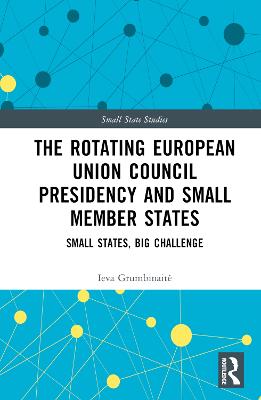 Rotating European Union Council Presidency and Small Member States: Small States, Big Challenge