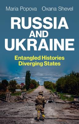 Russia and Ukraine : Entangled Histories, Diverging States
