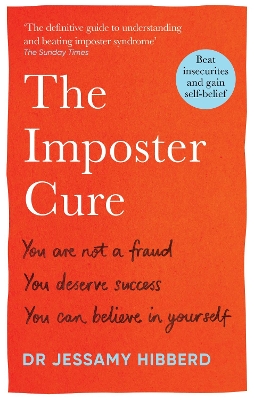 The Imposter Cure : How to stop feeling like a fraud and esc