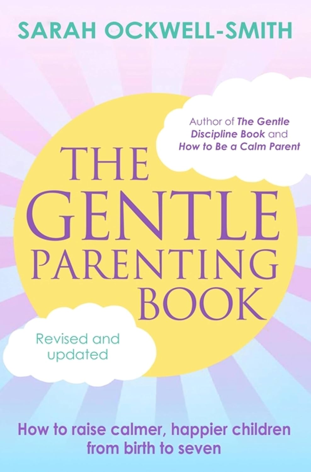 The Gentle Parenting Book: How to raise calmer, happier