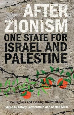 After Zionism : One State for Israel and Palestine