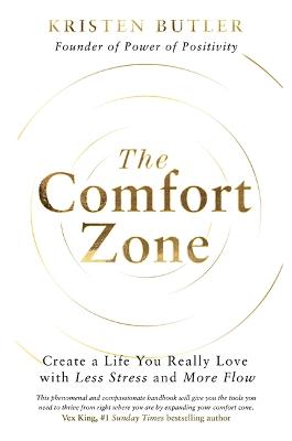 The Comfort Zone : Create a Life You Really Love