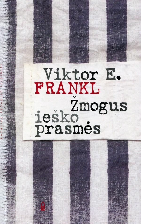 Žmogus ieško prasmės