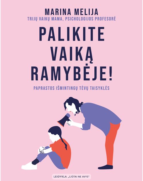 Palikite vaiką ramybėje!