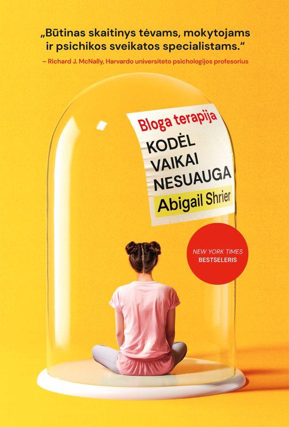 Bloga terapija. Kodėl vaikai nesuauga