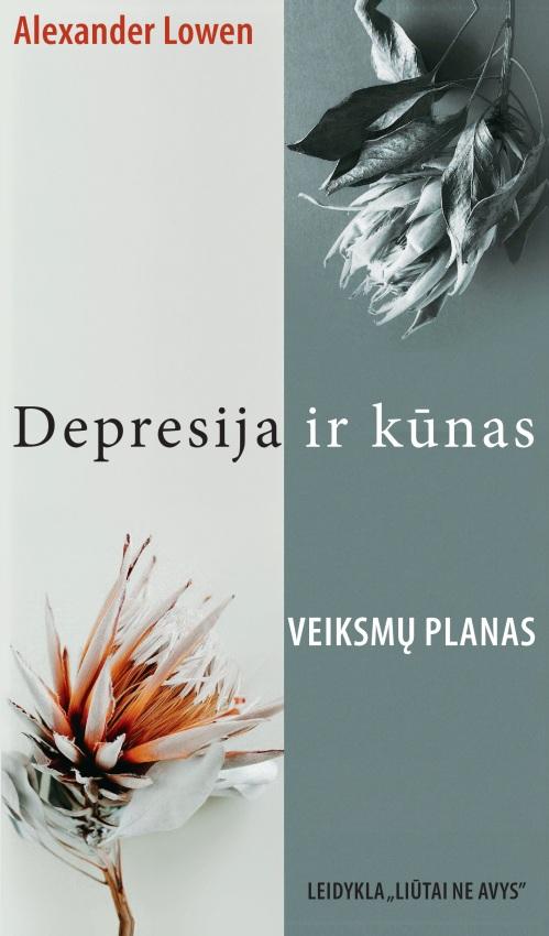 Depresija ir kūnas. Veiksmų pl anas (atnaujintas leidimas)