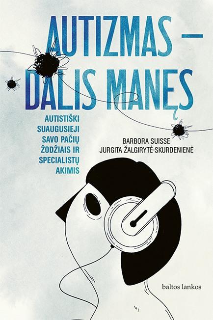Autizmas - dalis manęs