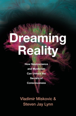 Dreaming Reality: How Neurosci ence and Mysticism Can Ulnock