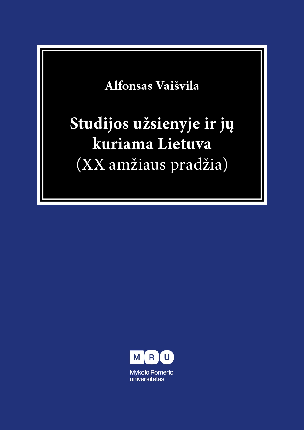Studijos užsienyje ir jų kuriama Lietuva (XX a.. pradžia)
