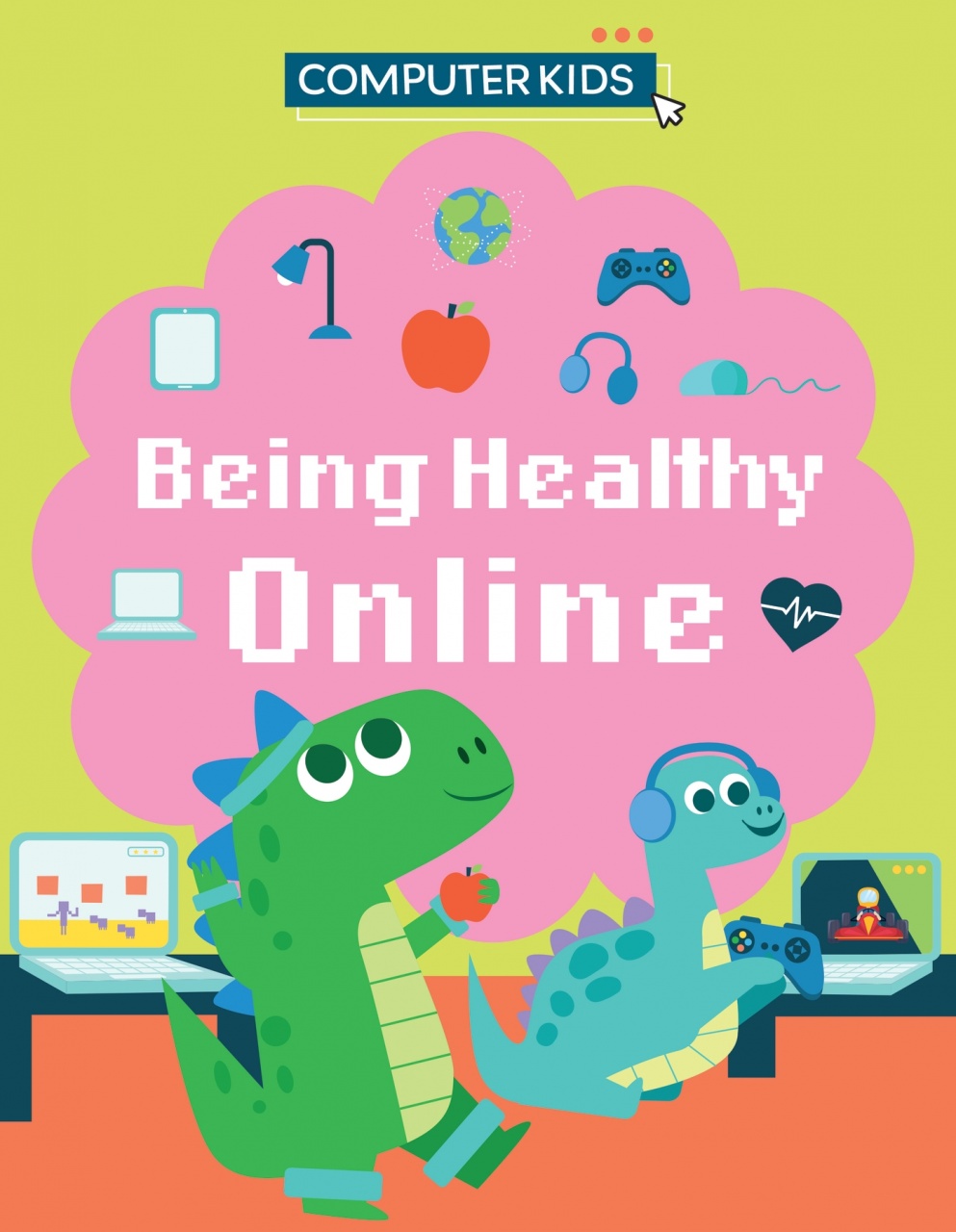Computer Kids: Being Healthy Online