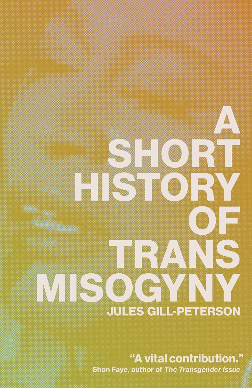 A Short History of Trans Misog iny