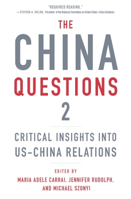 The China Questions 2: Critica l Insights into US-China Relat