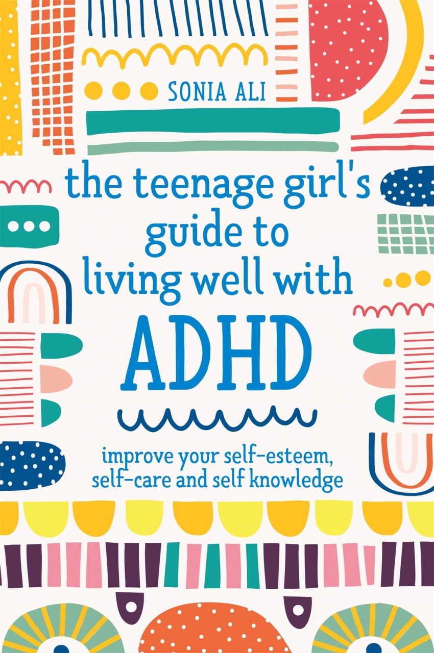 Teenage Girl's Guide to Living Well with ADHD
