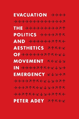 Evacuation: The Politics and Aesthetics of Movement in Emer