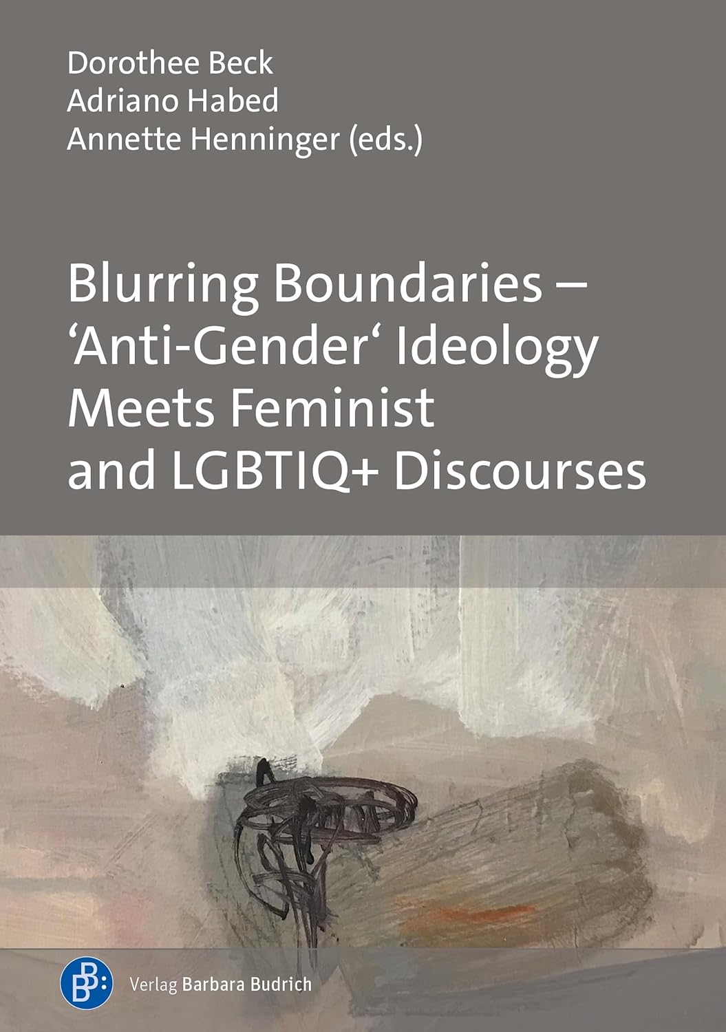 Blurring Boundaries - Anti-Gen der ideology Meets Feminist