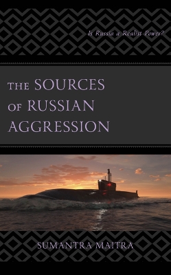 The Sources of Russian Aggress ion: Is Russia a Realist Power