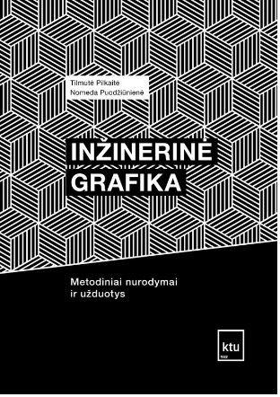 Inžinerinė grafika metodiniai nurodymai ir užduotys