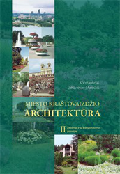 Miesto kraštovaizdžio architektūra. T. II. Želdiniai ir jų komponavimo principai