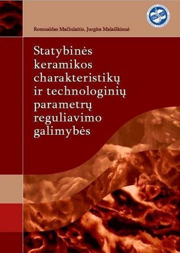 Statybinės keramikos charakteristikų ir technologinių parame