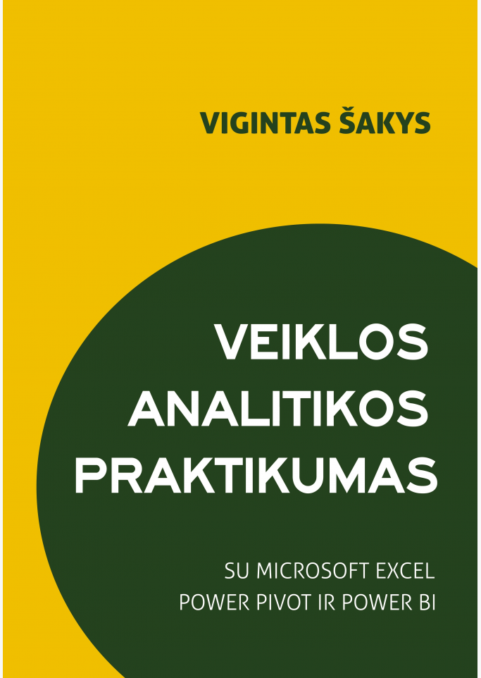 Veiklos analitikos praktikumassu MS Excel Power Pivot ir Power Bi