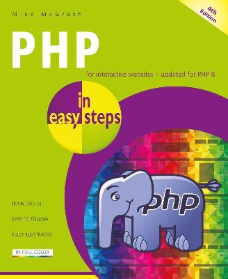 PHP in easy steps : Updated for PHP 8