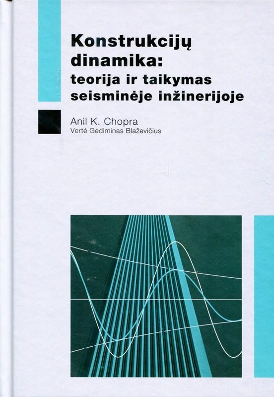 Konstrukcijų dinamika: teorija ir taikymas seisminėje inžiner
