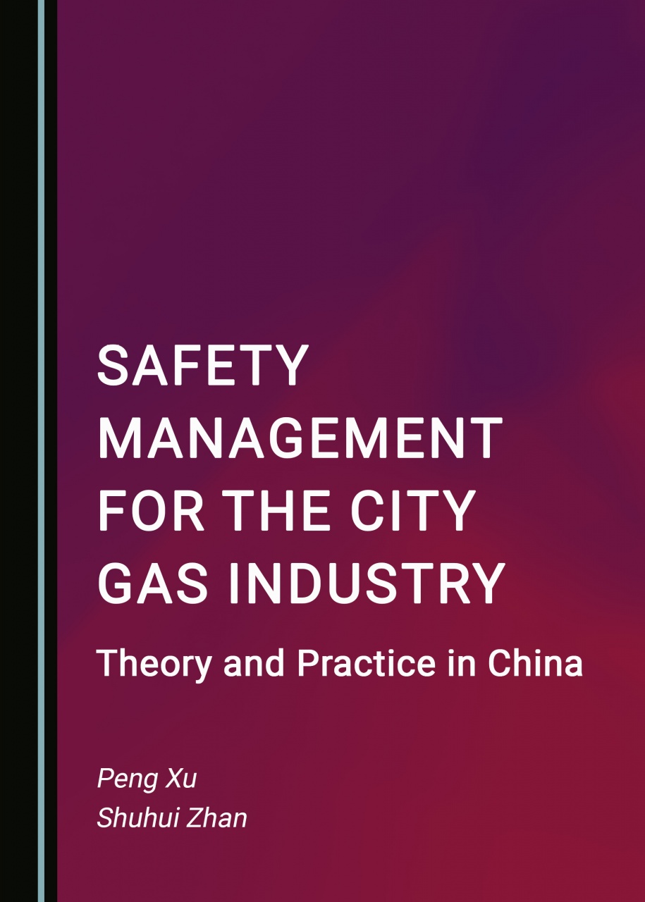 Safety Management for the City Gas Industry: Theory and Practice in China