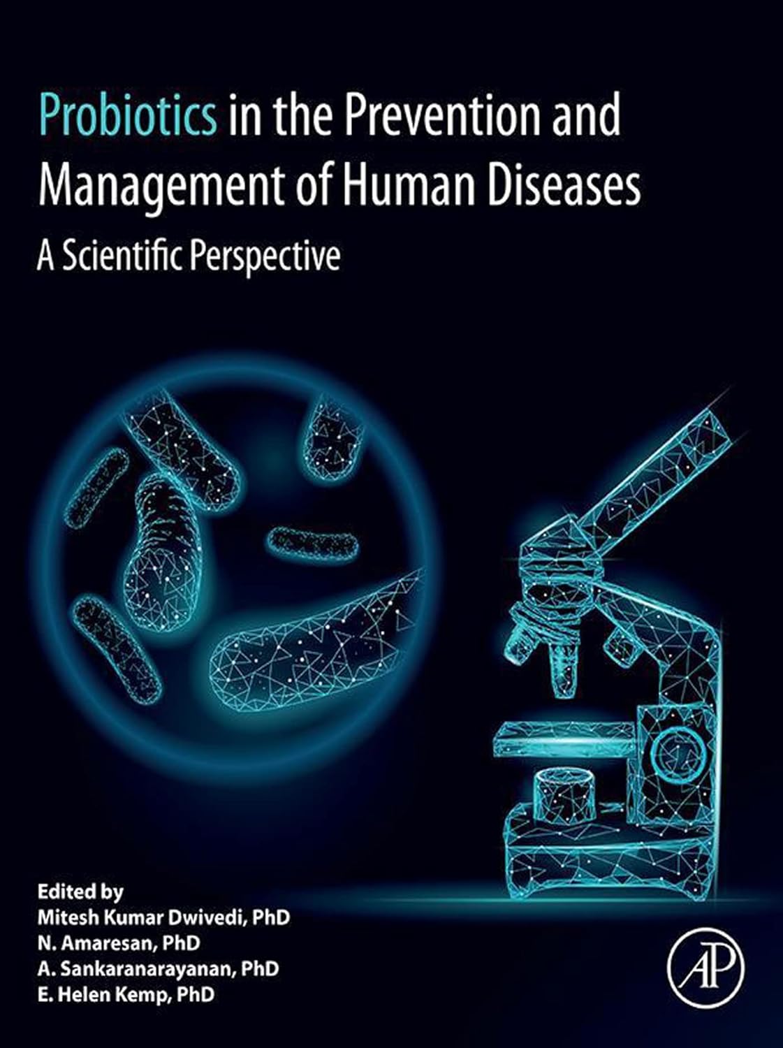Probiotics in The Prevention and Management of Human Diseases: A Scientific Perspective