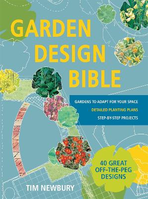 Garden Design Bible: 40 Great off-the-peg designs