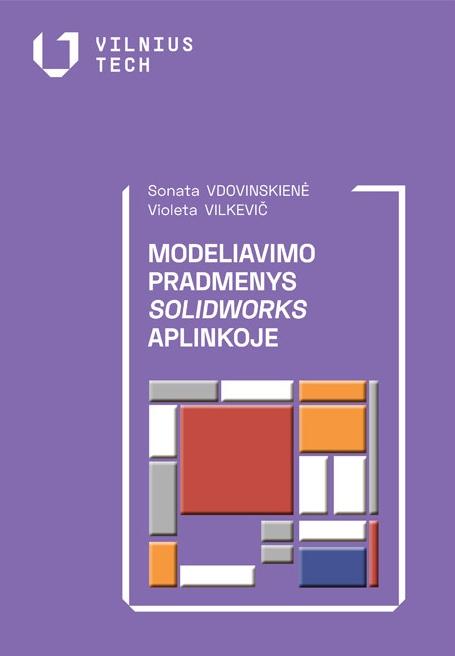 Modeliavimo pradmenys SolidWorks aplinkoje