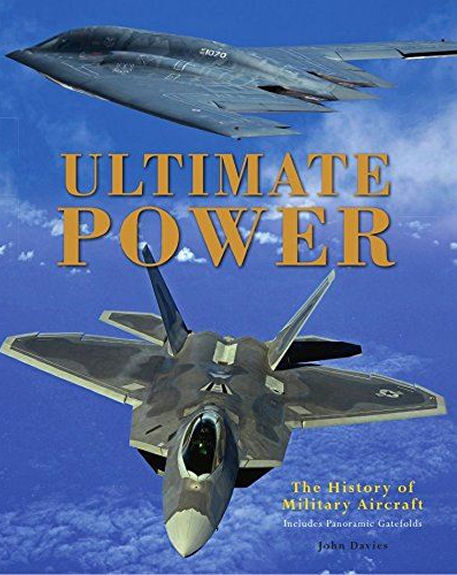 Ultimate Power: The History of Military Aircraft