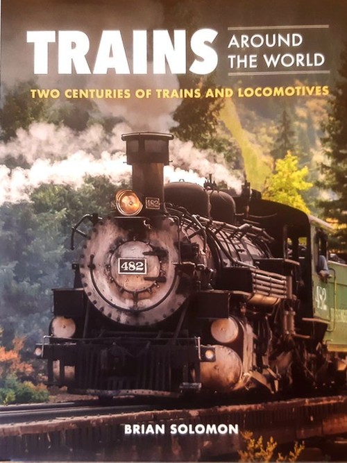 Trains Around the World: Two Ce nturies of Trains
