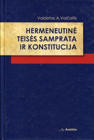 Hermeneutinė teisės sampratair konstitucija