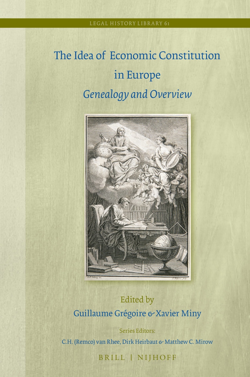 The Idea of Economic Constitution in Europe: Genealogy and Overview
