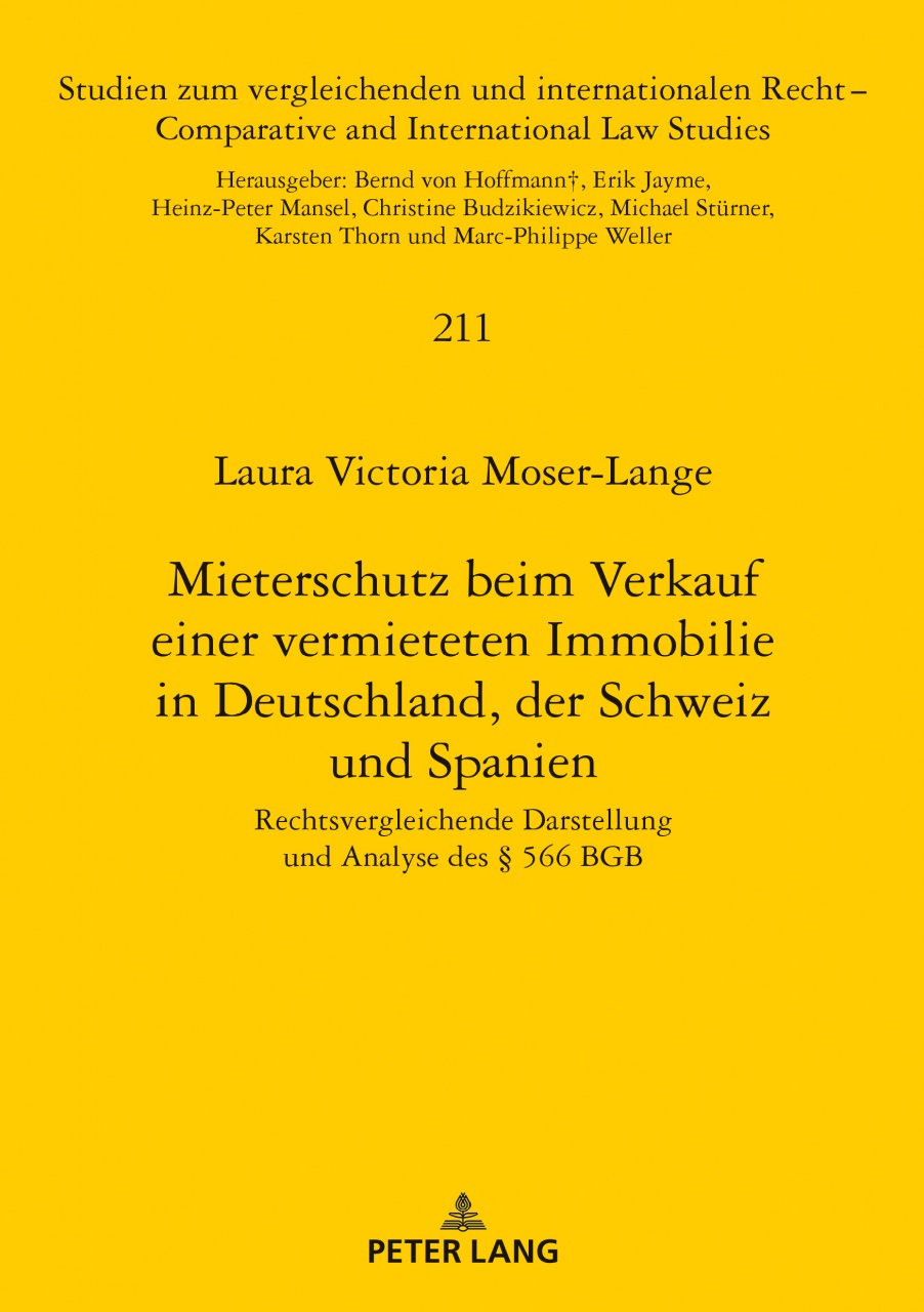 Mieterschutz beim Verkauf einer vermieteten Immobilie in Deutschland, der Schweiz und Spanien: rechtsvergleichende Darstellung und Analyse des § 566 BGB