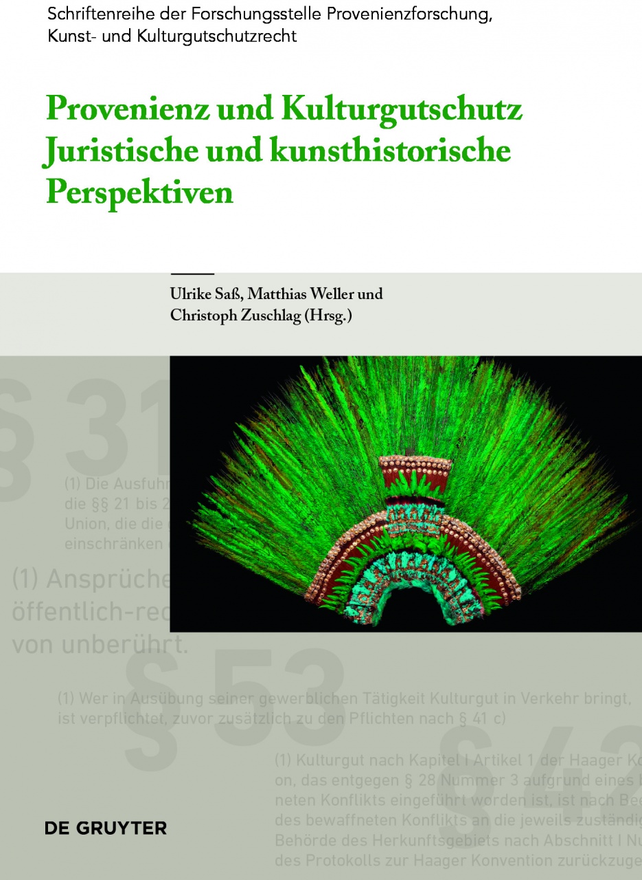 Provenienz und Kulturgutschutz: Juristische und kunsthistorische Perspektiven