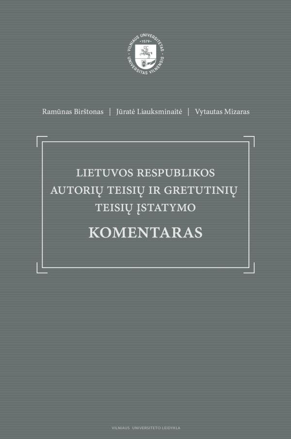 Lietuvos Respublikos autorių teisių ir gretutinių teisių įstatymo komentaras