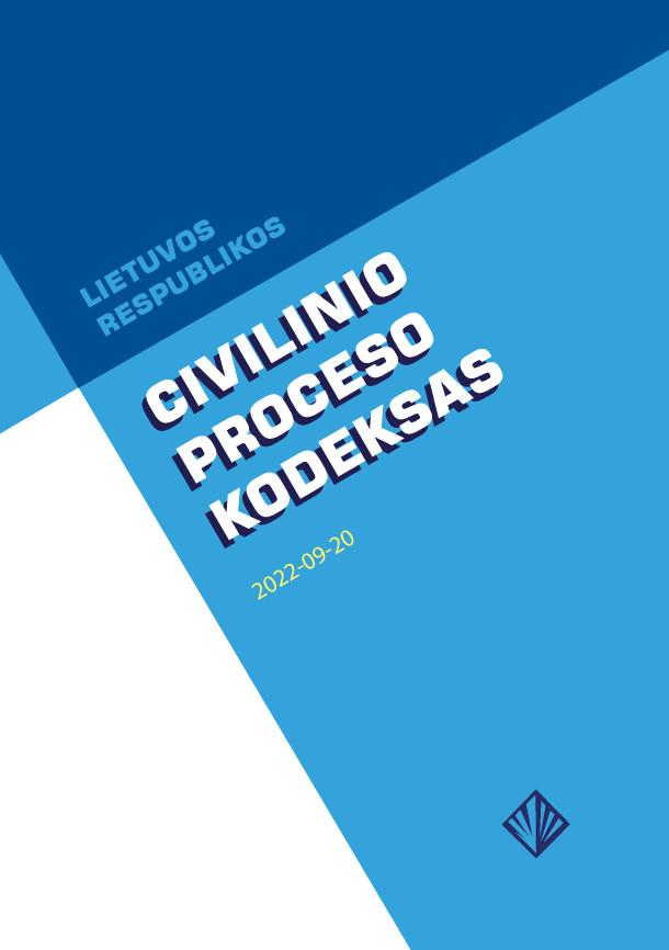 Lietuvos Respublikos civilinio proceso kodeksas (2022-09-20)