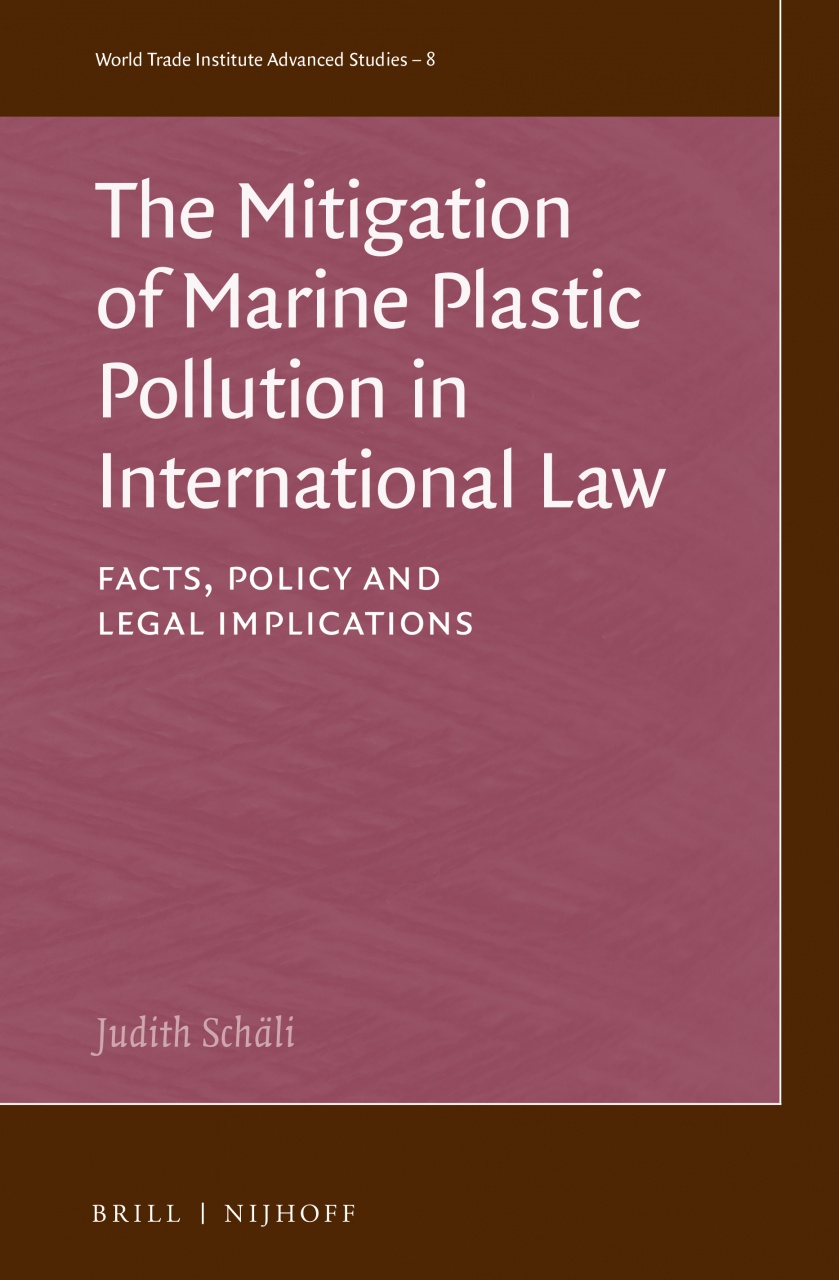 Mitigation of Marine Plastic Pollution in International Law: Facts, Policy and Legal Implications