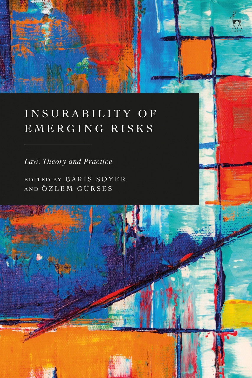Insurability of Emerging Risks: Law, Theory and Practice