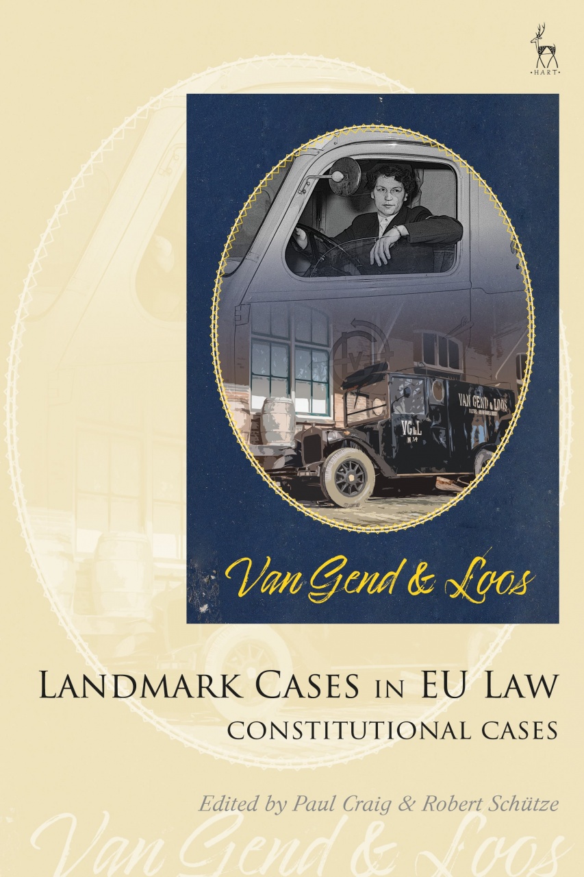 Landmark Cases in EU Law, Volume 1: The Constitutional Cases